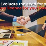 Evaluate the need for making a sponsor licence application for your business.