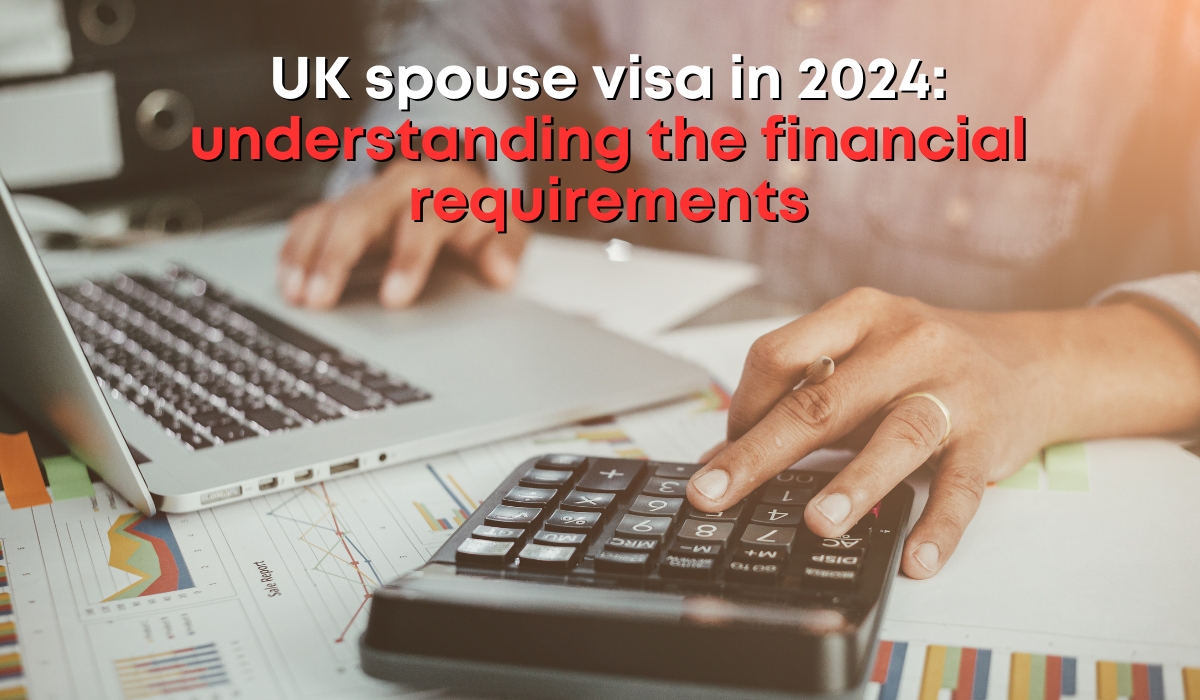 New Financial Requirement for UK Spouse and Partner Visas in 2024