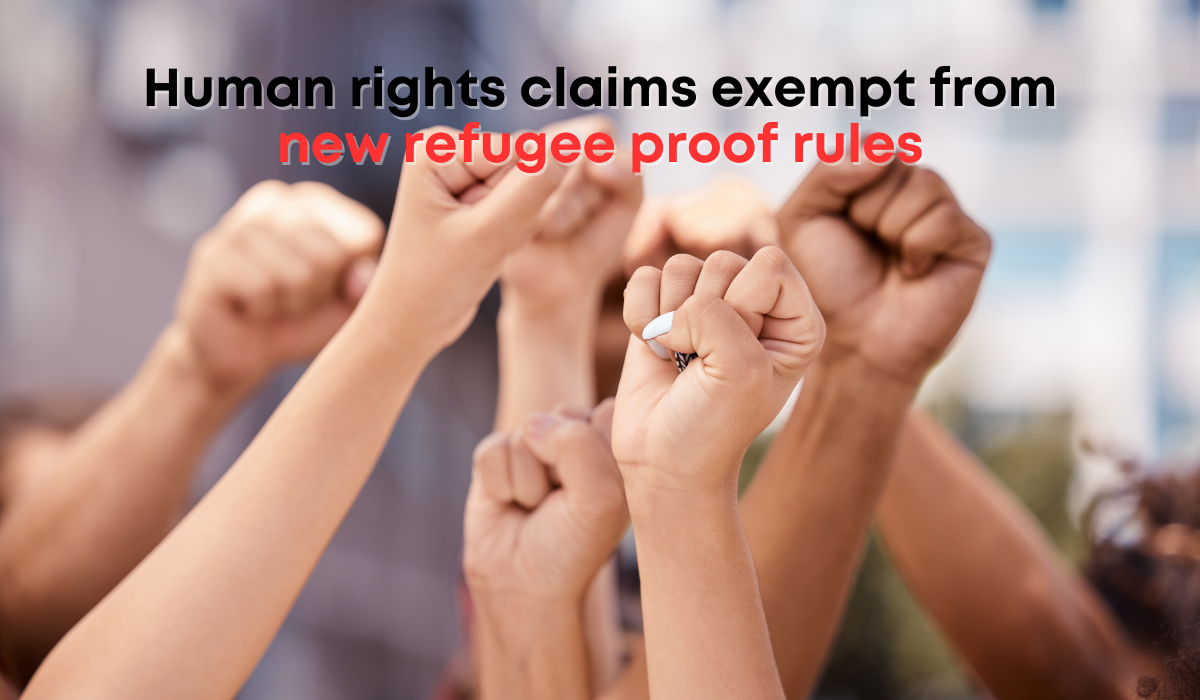 Human rights claims exempt from new refugee proof rules
