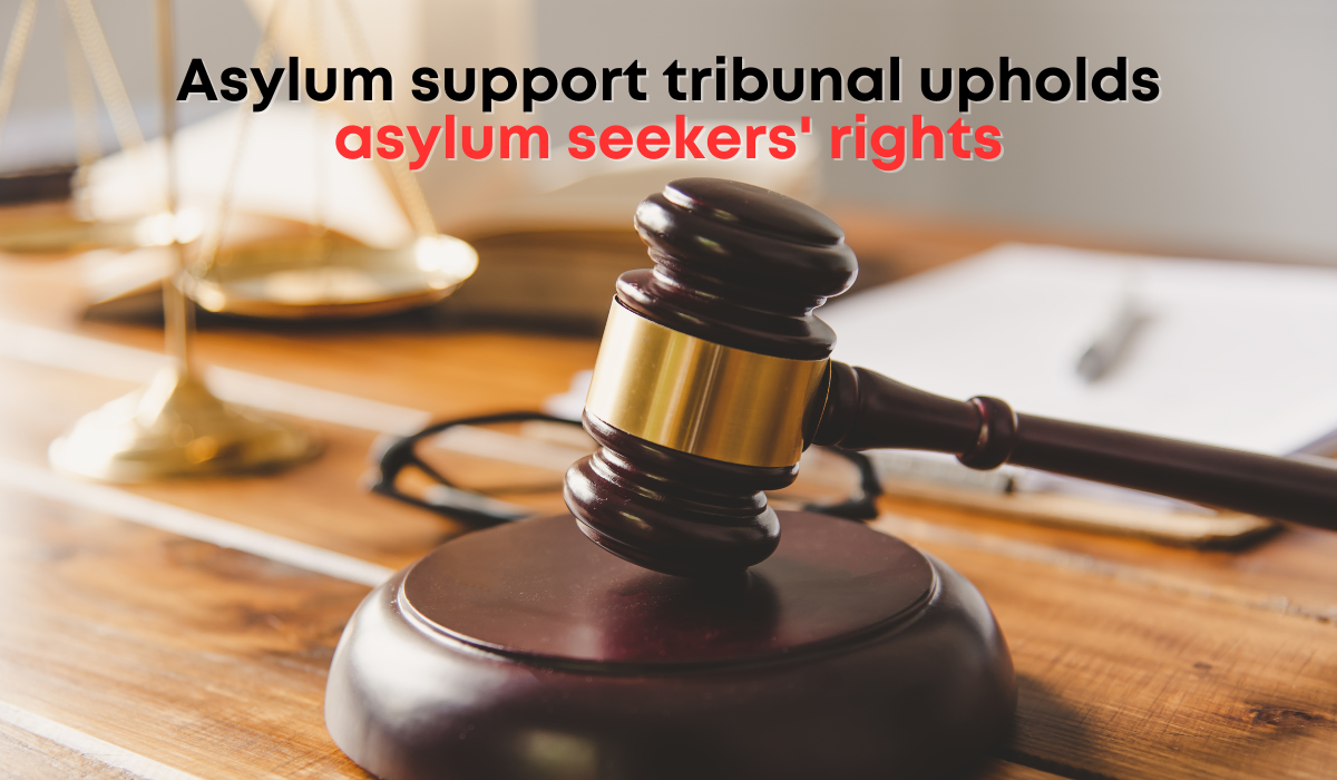 Asylum Support Tribunal rules on Home Office withdrawal of asylum claims