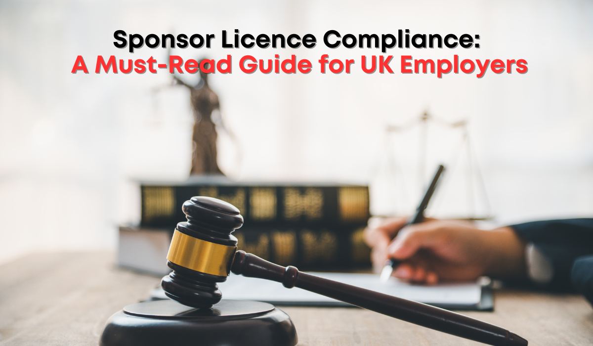 Sponsor Licence Compliance: Essential Guide for UK Employers