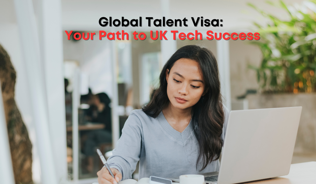 Global Talent Visa: Your Path to UK Tech Success