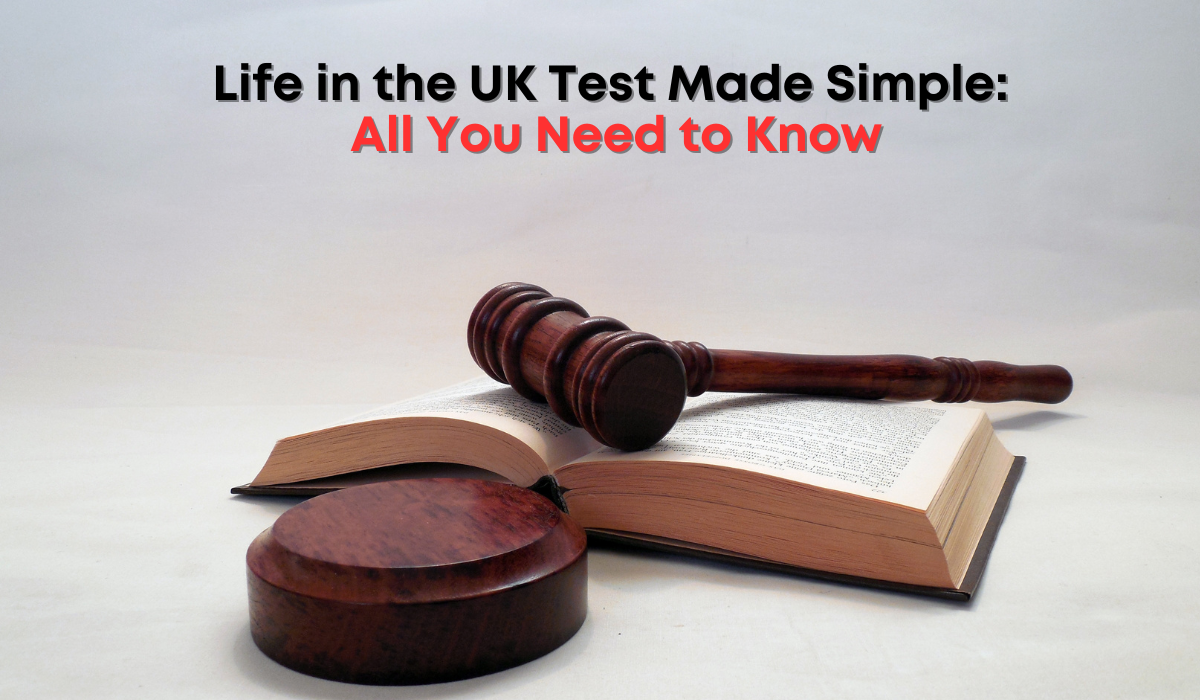 Life in the UK Test Made Simple: All You Need to Know