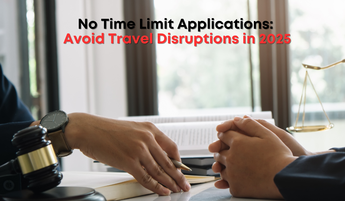 No Time Limit Application: Avoid Travel Disruptions in 2025