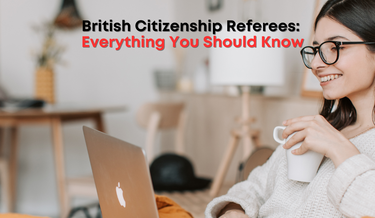 British Citizenship Referees: Everything You Should Know