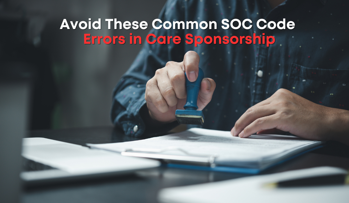 Avoid These Common SOC Codes Errors in Care Sponsorship