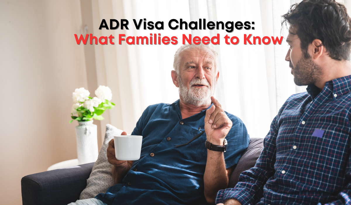 ADR Visa Challenges: What Families Need to Know